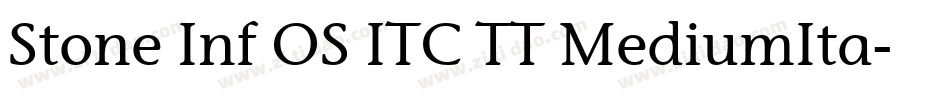 Stone Inf OS ITC TT MediumIta字体转换